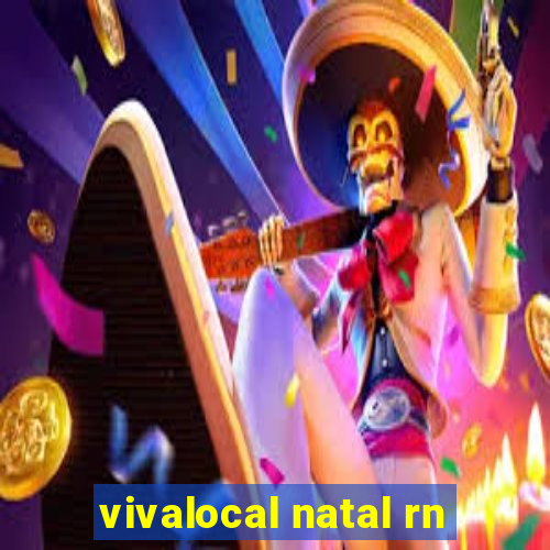 vivalocal natal rn