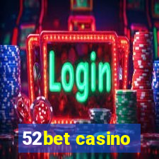 52bet casino