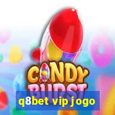 q8bet vip jogo