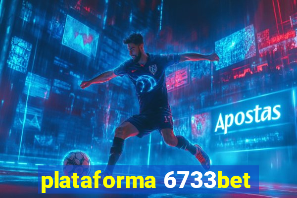 plataforma 6733bet