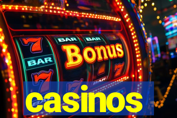 casinos