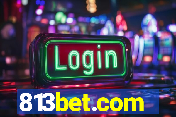 813bet.com