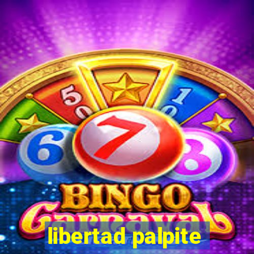 libertad palpite