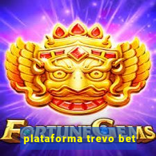 plataforma trevo bet