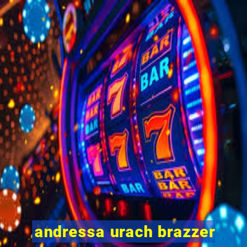 andressa urach brazzer