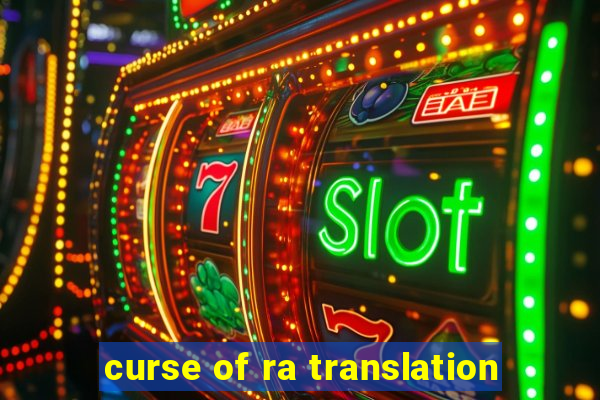 curse of ra translation