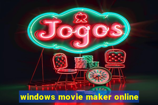 windows movie maker online