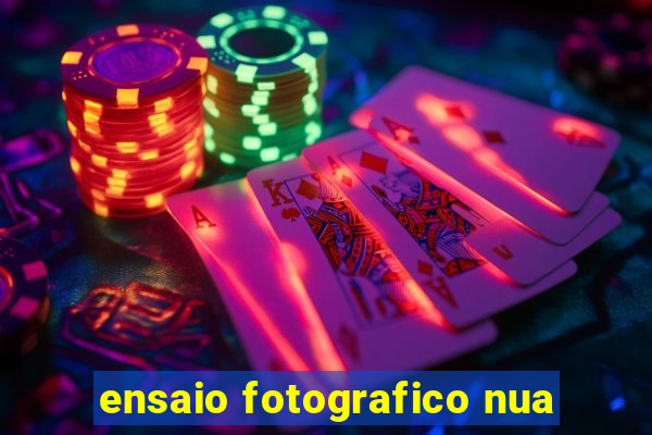 ensaio fotografico nua