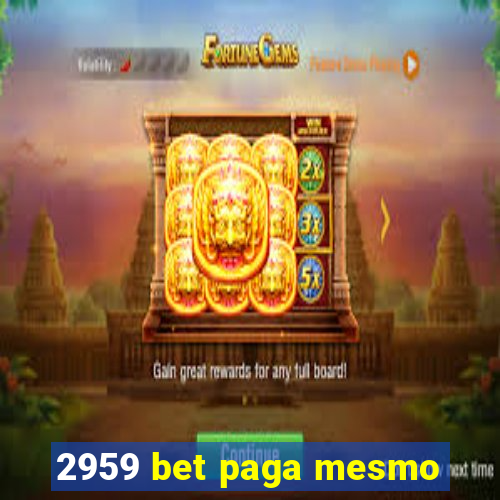 2959 bet paga mesmo