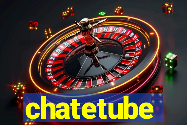 chatetube