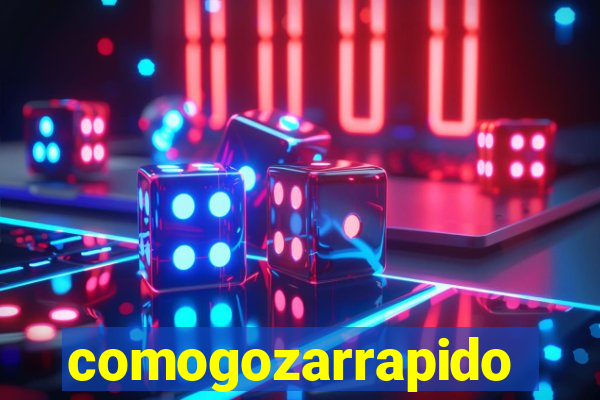 comogozarrapido