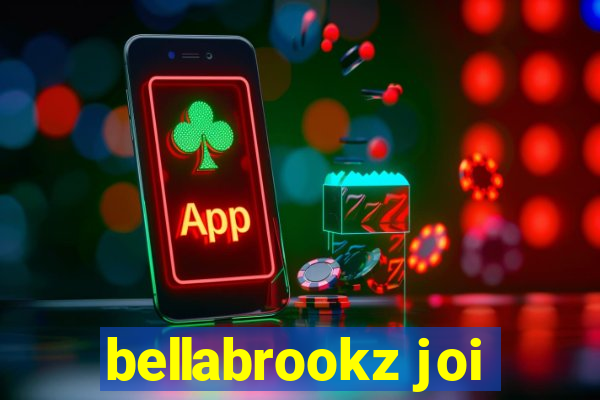 bellabrookz joi