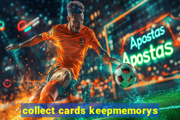 collect cards keepmemorys