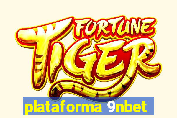 plataforma 9nbet