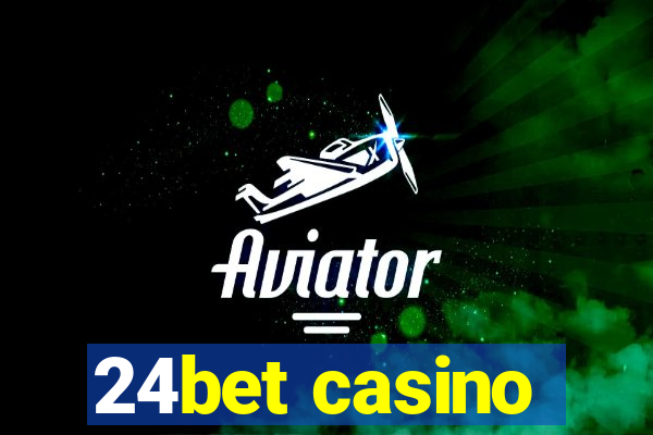 24bet casino