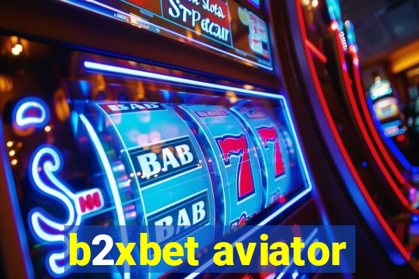 b2xbet aviator