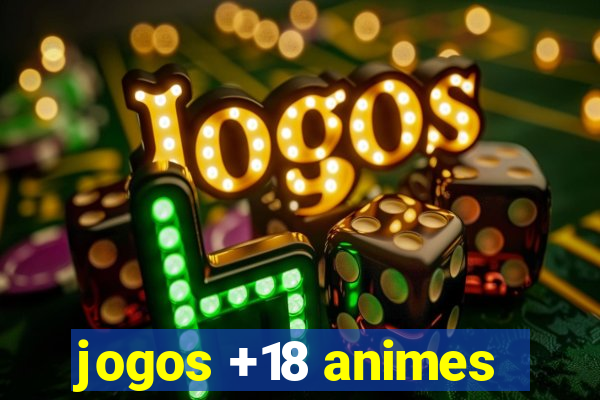 jogos +18 animes