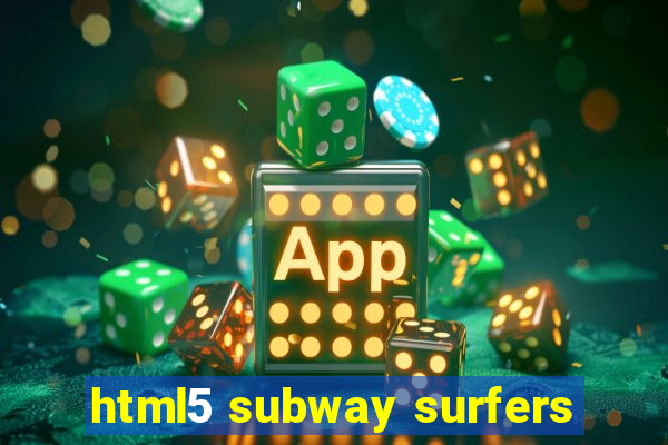 html5 subway surfers