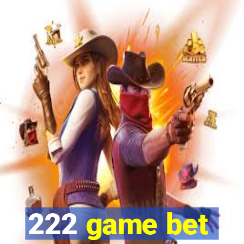 222 game bet