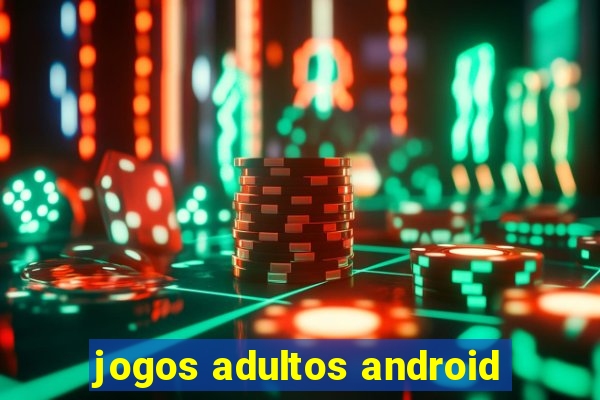 jogos adultos android