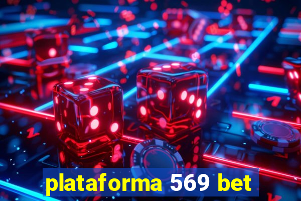 plataforma 569 bet