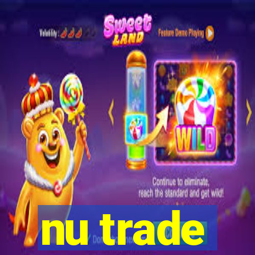 nu trade