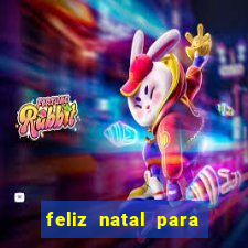 feliz natal para imprimir molde