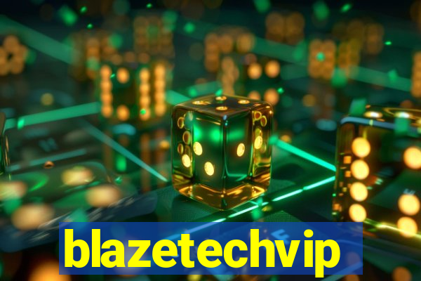 blazetechvip