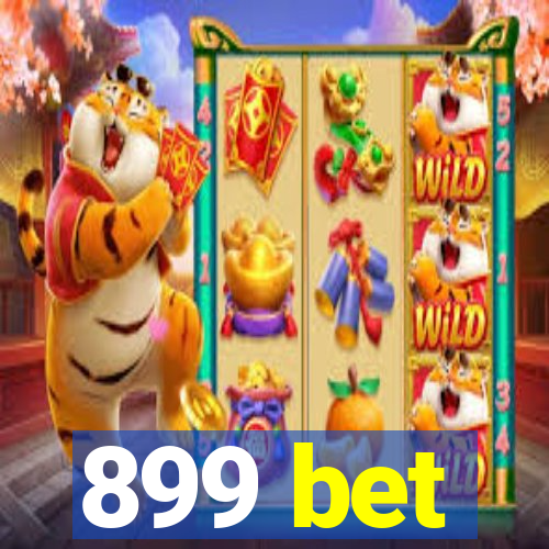 899 bet