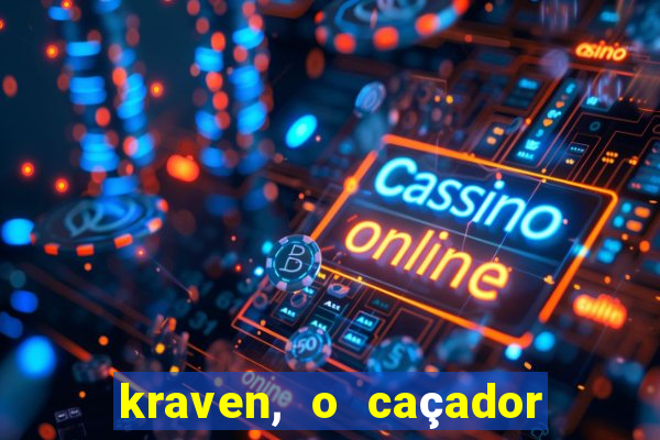 kraven, o caçador filme completo dublado