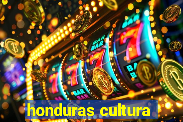 honduras cultura