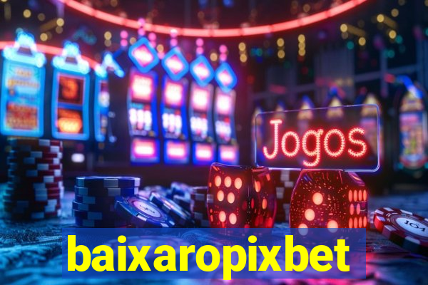 baixaropixbet