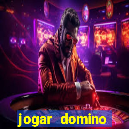 jogar domino valendo dinheiro