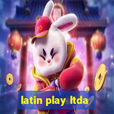 latin play ltda