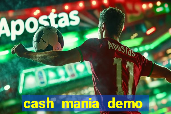 cash mania demo live bet