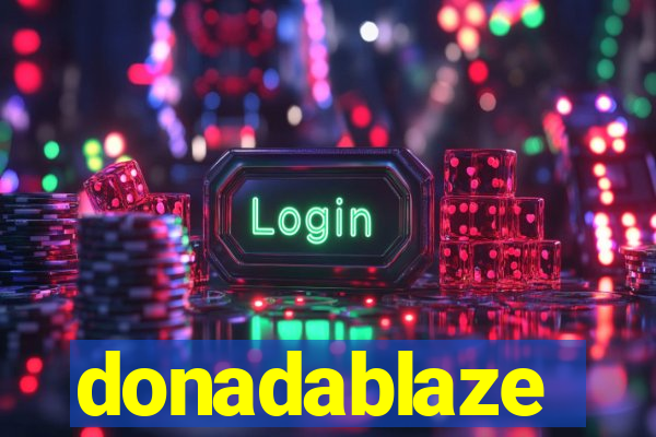 donadablaze