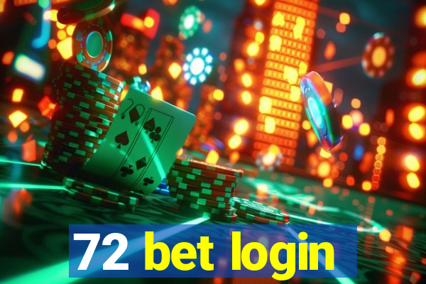 72 bet login