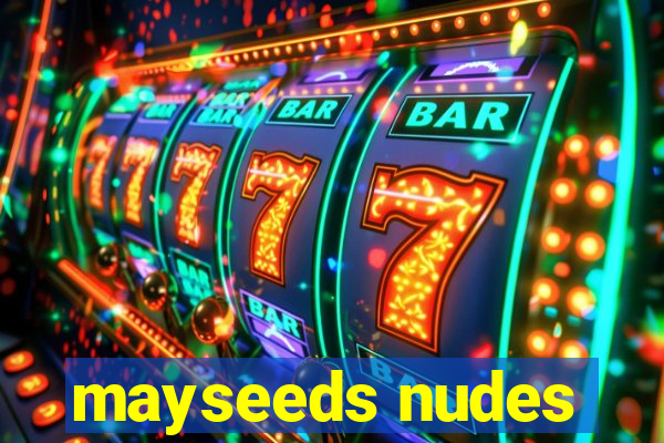 mayseeds nudes