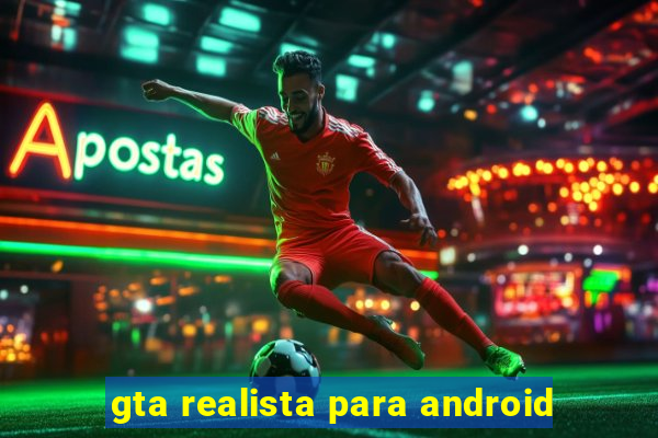 gta realista para android