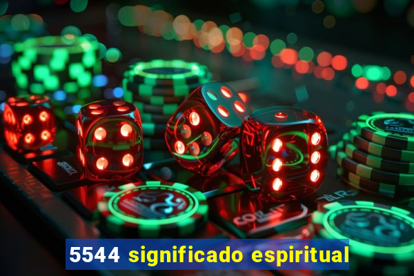 5544 significado espiritual