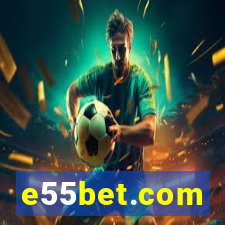 e55bet.com