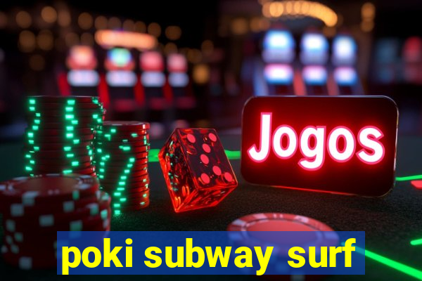 poki subway surf