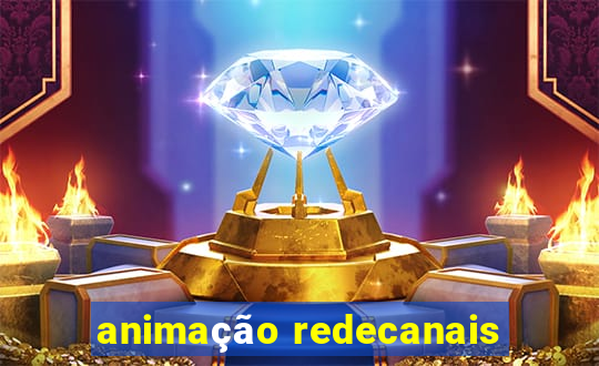 animação redecanais