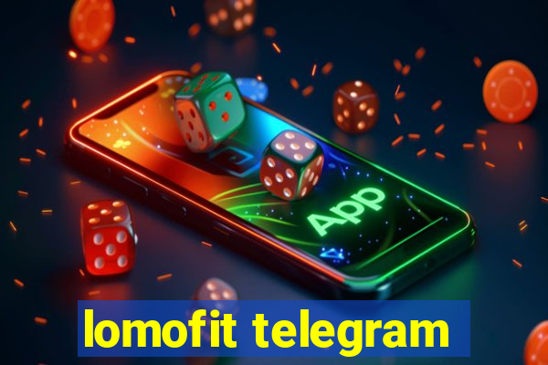 lomofit telegram