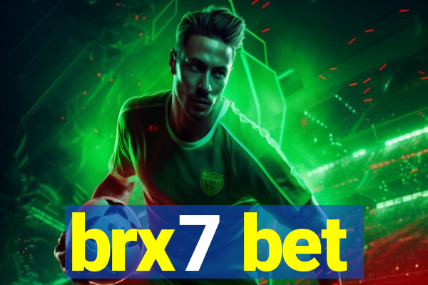 brx7 bet