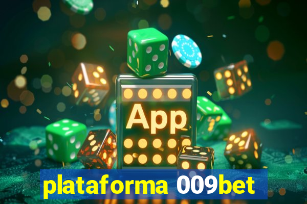 plataforma 009bet