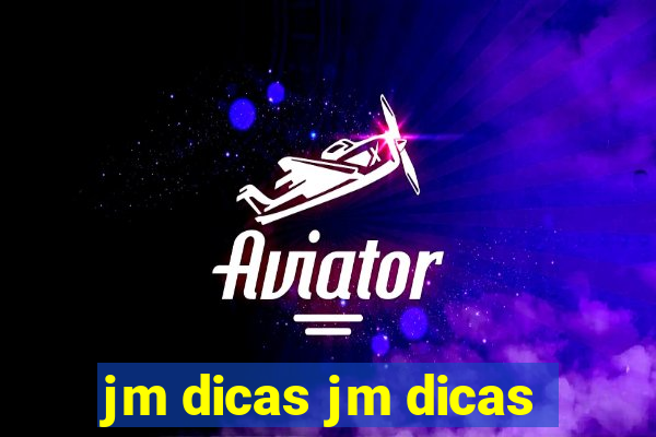 jm dicas jm dicas