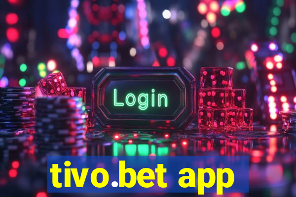 tivo.bet app