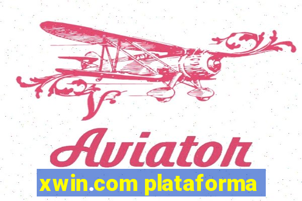 xwin.com plataforma