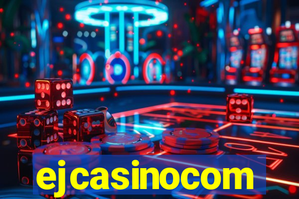 ejcasinocom